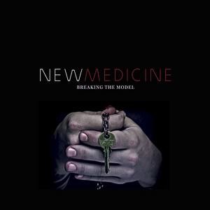 48 New Medicine - Breaking the Model