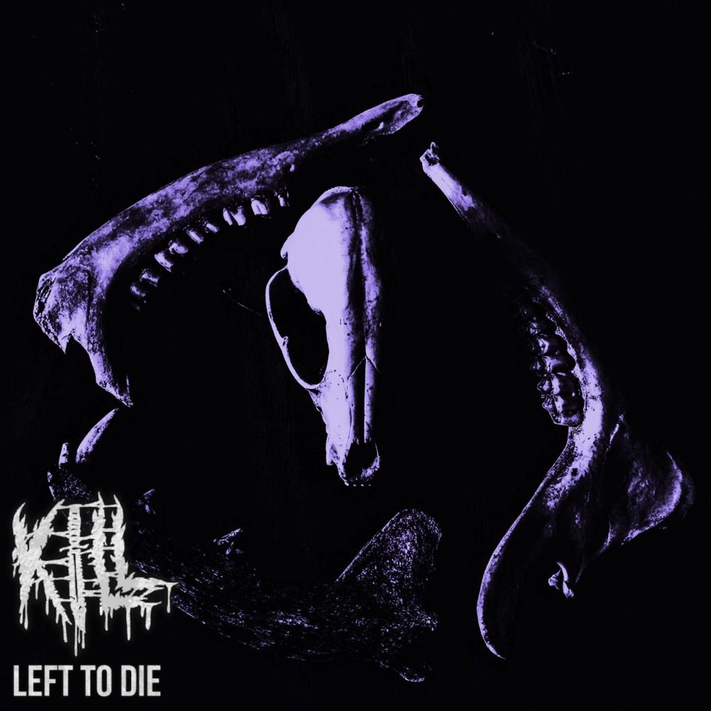 REVIEW KILL Left to Die [EP/2018] New Transcendence
